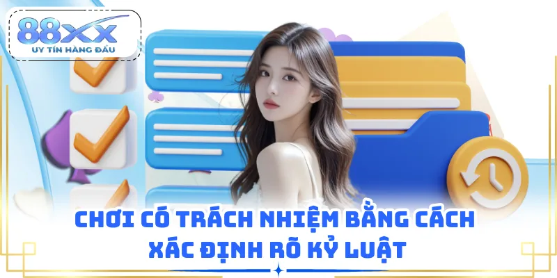 Chơi có trách nhiệm bằng cách xác định rõ kỷ luật